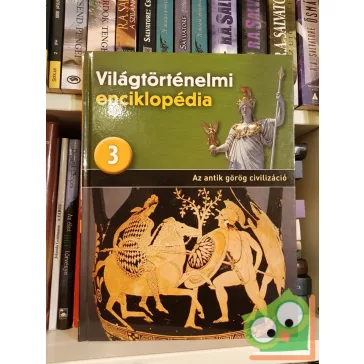   Világtörténelmi enciklopédia 3. -  Az antik görög civilizáció