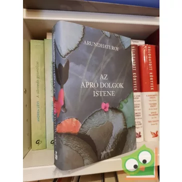 Arundhati Roy: Az apró dolgok istene