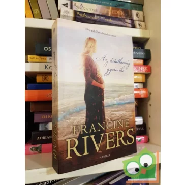 Francine Rivers: Az ártatlanság gyermeke (ritka)