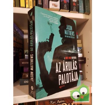 Jason Matthews: Az árulás palotája (Vörös veréb 2.)
