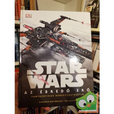   Jason Fry: Star Wars: Az ébredő Erő  Fantasztikus keresztmetszetek (Star Wars: Fantasztikus gépezetek)