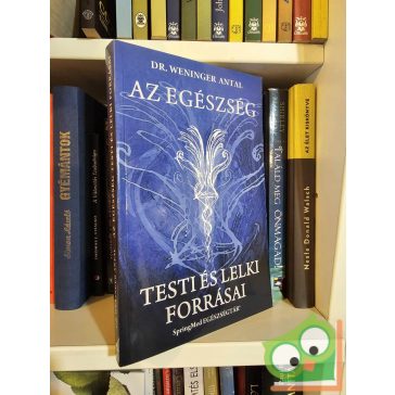 Weninger Antal: Az egészség testi és lelki forrásai