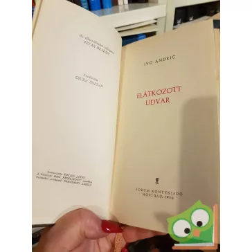   Ivo Andrić: Az elátkozott udvar ( Ivo Andrić válogatott művei 3. kötet)