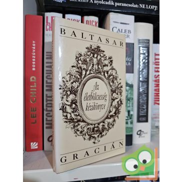 Baltasar Gracián: Az életbölcsesség kézikönyve 