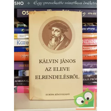 Kálvin János: Az eleve elrendelésről