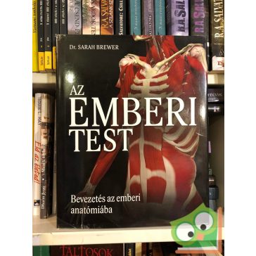   Sarah Brewer: Az emberi test - Bevezetés az emberi anatómiába