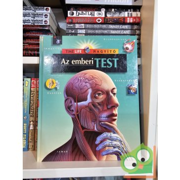 Pesthy Gábor (szerk.): Az emberi test (Time Life Nagyító)
