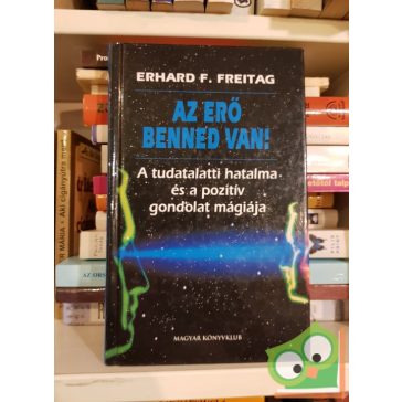 Erhard F. Freitag: Az erő benned van!