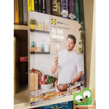   Széll Tamás: Az étel iskolája (Lidl szakácskönyv) fóliás