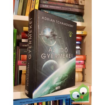   Adrian Tchaikovsky: Az idő gyermekei (Az idő gyermekei 1.) (ritka)