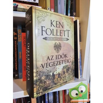 Ken Follett: Az idők végezetéig  (Kingsbridge 2.)