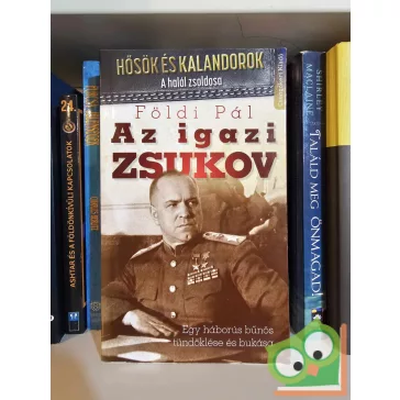 Földi Pál: Az igazi Zsukov