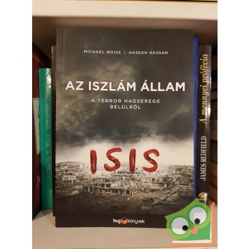  Michael Weiss, Hassan Hassan: Az Iszlám Állam (ISIS) HVG könyvek