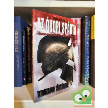 Huszka János: Az ókori Spárta titokzatos története