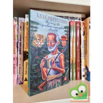   Luis Sepúlveda: Az öreg, aki szerelmes regényeket olvasott