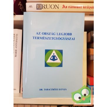   Taraczközi István (szerk.): Az ország legjobb természetgyógyászai