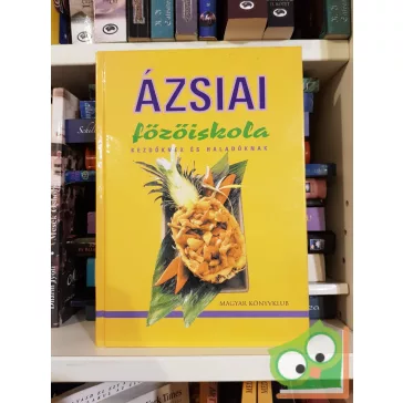 Ázsiai főzőiskola kezdőknek és haladóknak