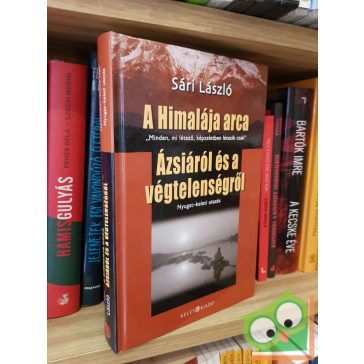   Sári László: A Himalája arca, Ázsiáról és a végtelenségről