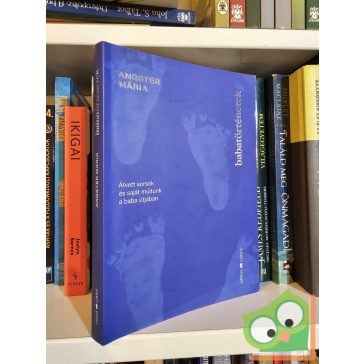 Angster Mária: Babatörténetek (családállítás )