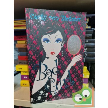 Cecily von Ziegesar: Bad Girl (Bad girl 1.)