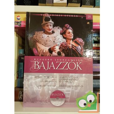   Ruggero Leoncavallo: Bajazzók (Világhíres Operák 18. CD-vel)