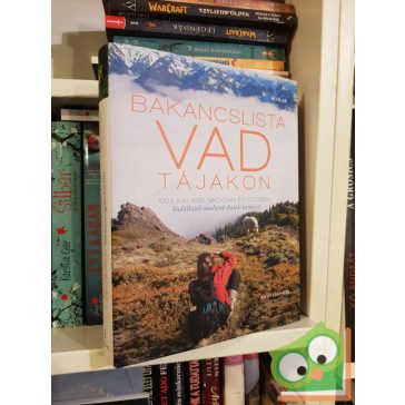 Kath Stathers (szerk.): Vad tájakon (Bakancslista sorozat)