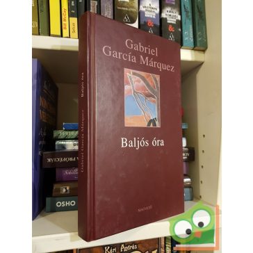 Gabriel García Márquez: Baljós óra