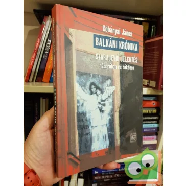 Kőbányai János: Balkáni krónika