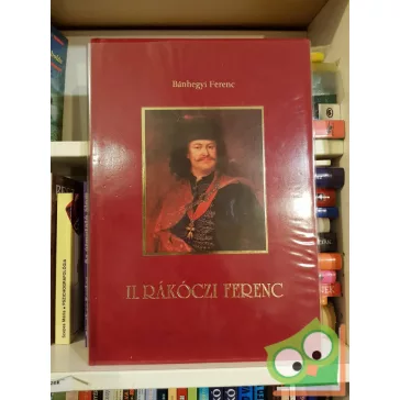 Bánhegyi Ferenc: II. Rákóczi Ferenc