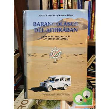   Kovács Róbert, ifj. Kovács Róbert: Barangolások Dél-Afrikában