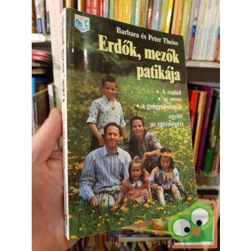 Barbara Theiss, Peter Theiss: Erdők, ​mezők patikája