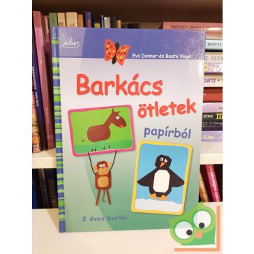 Beate Vogel Eva Danner: Barkácsötletek Papirból
