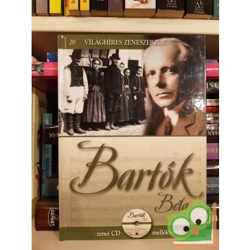   Bartók Béla (Világhíres zeneszerzők 20. CD-melléklettel)