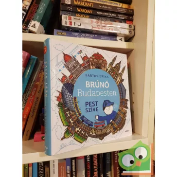Bartos Erika: Pest szíve (Brúnó Budapesten 3.)
