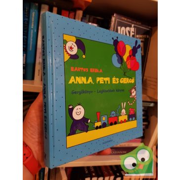   Bartos Erika: Gergőkönyv ​– Legkisebbek könyve (Anna, Peti és Gergő 11.) (Ritka)