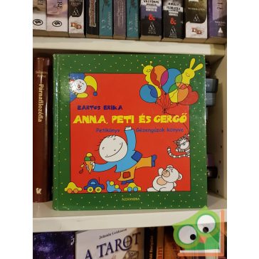   Bartos Erika: Petikönyv ​– Gézengúzok könyve (Anna, Peti és Gergő 10.) (Ritka)