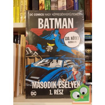   DC Comics nagy képregénygyűjtemény #110 - Batman - Második esélyek 1. rész 2021/03 (fóliás)