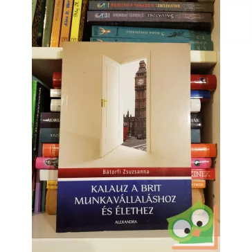   Bátorfi Zsuzsanna: Kalauz a brit munkavállaláshoz és élethez
