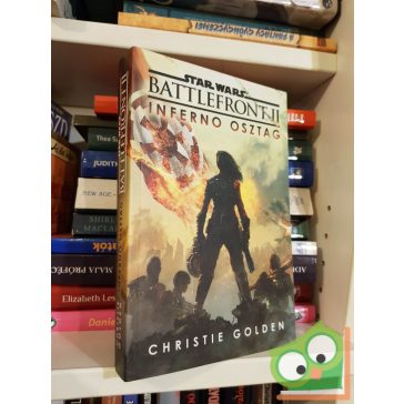   Christie Golden: Battlefront II: Inferno osztag (Star Wars: Battlefront 2.)(új)