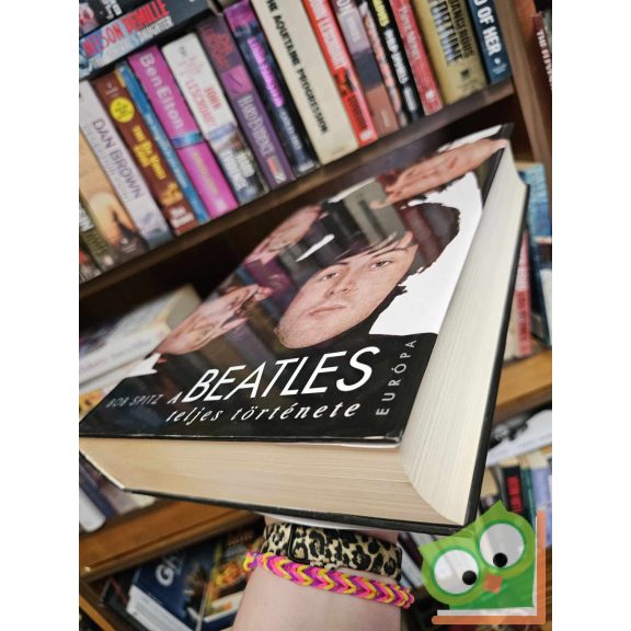 Bob Spitz: A Beatles teljes története (Ritka)