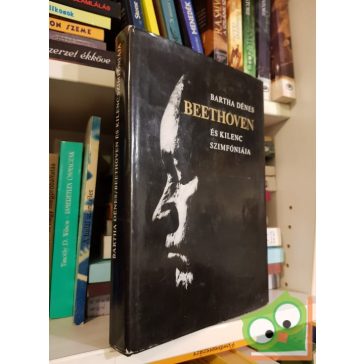 Bartha Dénes: Beethoven és kilenc szimfóniája