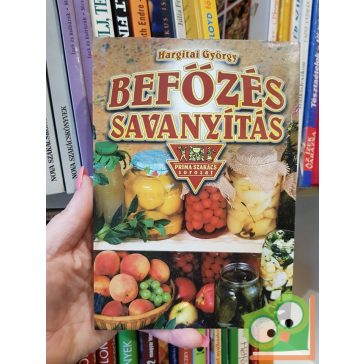 Hargitai György: Befőzés, savanyítás