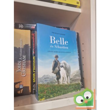 Nicolas Vanier: Belle és Sébastien