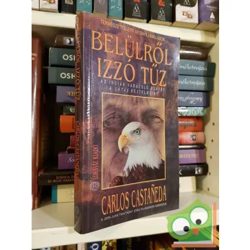   Carlos Castaneda: Belülről izzó tűz (Don Juan tanításai 7.)