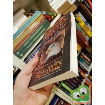   Carlos Castaneda: Belülről izzó tűz (Don Juan tanításai 7.)