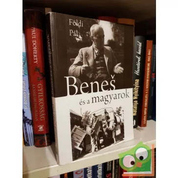 Földi Pál: Beneš és a magyarok