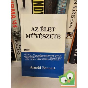 Arnold Bennett: Az élet művészete (Mozaik könyvek 5.)