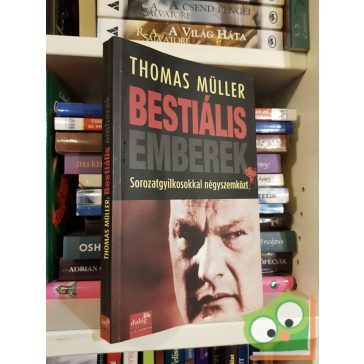Thomas Müller: Bestiális emberek