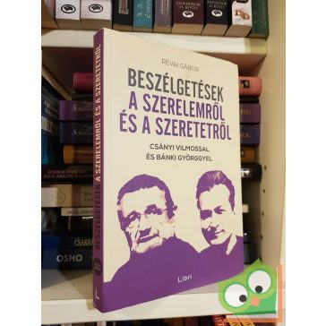   Révai Gábor: Beszélgetések a szerelemről és a szeretetről