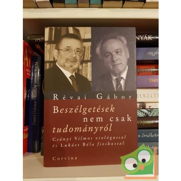 Révai Gábor: Beszélgetések nem csak a tudományról